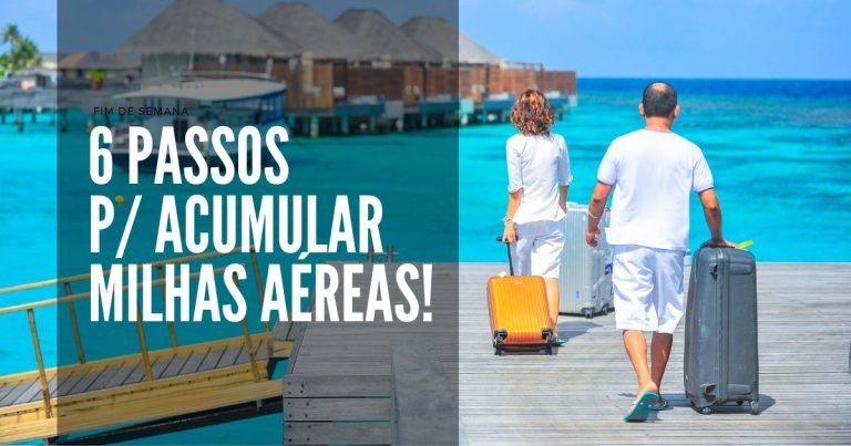 6 passos para acumular milhas aéreas.