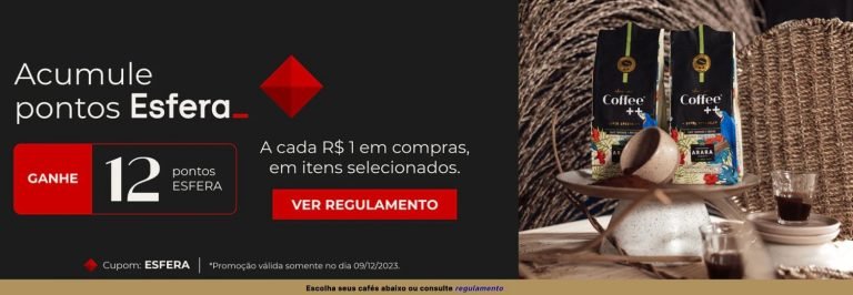 Promoção Coffee++ e Esfera: Acumule até 12 Pontos por Real!